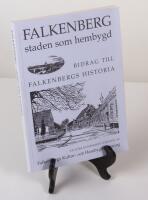 Falkenberg - Staden som hembygd. Bidrag till Falkenbergs historia. En jubileumsskrift 1945-1995