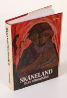 Sk&aring;neland utan f&ouml;rskoning. Om kungahusens och den svenska &ouml;verklassens folkdr&aring;p och kultursk&ouml;vling i Sk&aring;neland