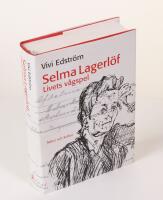 Selma Lagerl&ouml;f. Livets v&aring;gspel