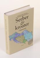 Serber & Kroater i historien. Fr&aring;n 800-talet till v&aring;ra dagar