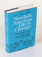 Swedish-American Life in Chicago. Cultural and Urban aspects of an Immigrant People, 1850-1930
