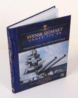 Svensk sj&ouml;makt under 500 &aring;r. Flottan fr&aring;n Gustav Vasa till Carl XVI Gustaf