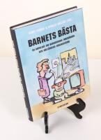 Barnets b&auml;sta. En antologi om barndomens inneb&ouml;rder och v&auml;lf&auml;rdens organisering