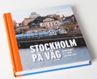 Stockholm p&aring; v&auml;g. Samfundet S:t Eriks &aring;rsbok 2013