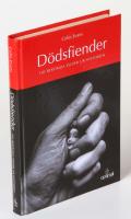 D&ouml;dsfiender. Tio ber&ouml;mda fejder ur historien