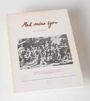 Med mina &ouml;gon. Femti sexti och sjuttiotalet. Konstn&auml;rliga och konstpedagogiska problem