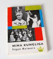 Mina kungliga. Deras genealogi, historia och skvallerkr&ouml;nika. Ett urval bilder