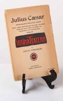 Julius Caesar. Shakespeares historiska drama j&auml;mte n&aring;gra anm&auml;rkningar om kritik och sk&aring;despelarens konst samt ett till&auml;gg om teaterkrisen och teatertrasslet till&auml;gnadt Intima Teatern 