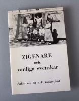 Zigernare och vanliga svenskar. Fakta om en s.k. raskonflikt