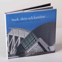 Strark, sk&ouml;n och formbar&hellip; En bok om betongens m&aring;ngfald