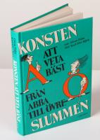Konsten att veta b&auml;st. Fr&aring;n Abba till &Ouml;vre slummen