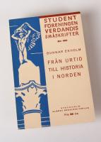 Fr&aring;n urtid till historia i Norden. &Ouml;versikt av de nordiska folkens uppkomsthistoria enligt senaste forskningsresultat