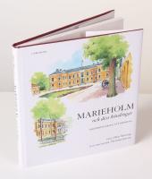 Marieholm och dess h&ouml;vdingar. Historien kring ett residens