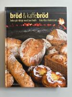 Br&ouml;d & kaffebr&ouml;d - baka p&aring; riktigt med Jan Hedh