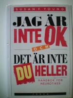 Jag &auml;r inte OK och det &auml;r inte du heller, handbok f&ouml;r neurotiker