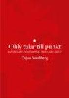Ohly talar till punkt. Intervjuer och samtal med Lars Ohly