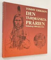 Den t&aring;rdr&auml;nkta pr&auml;rien : indiankrig i 1800-talets USA