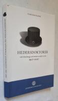 Hedersdoktorer vid G&ouml;teborgs universitet under 100 &aring;r : 1907-2007