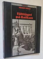 F&auml;ltt&aring;get p&aring; Balkan (ur serien TREDJE RIKET)