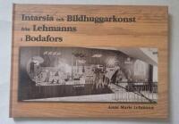 Intarsia och bildhuggarkonst fr&aring;n Lehmanns i Bodafors