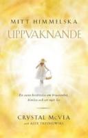 Mitt himmelska uppvaknande