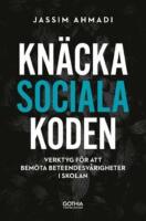 Kn&auml;cka sociala koden : Verktyg f&ouml;r att bem&ouml;ta beteendesv&aring;righeter i skolan