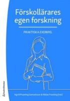 F&ouml;rskoll&auml;rares egen forskning : praktiska exempel