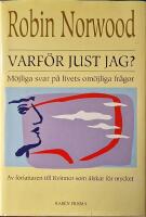 Varf&ouml;r just jag? : m&ouml;jliga svar p&aring; livets om&ouml;jliga fr&aring;gor