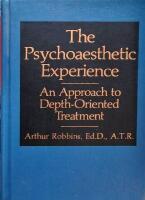 The psychoaesthetic experience : an approach to depth-oriented treatment