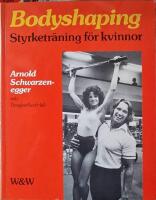 Bodyshaping : styrketr&auml;ning f&ouml;r kvinnor