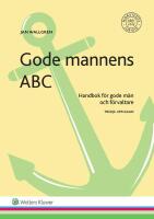 Gode mannens ABC : handbok f&ouml;r gode m&auml;n och f&ouml;rvaltare