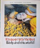 Butoh : kroppen och v&auml;rlden : body and the world