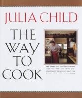 The Way to Cook: A Cookbook