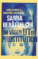 Sanna ber&auml;ttelser om v&auml;gen ut ur prostitution