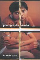 The photography reader / edited by Liz Wells