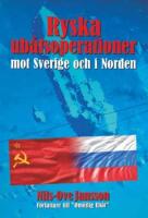 Ryska ub&aring;tsoperationer mot Sverige och i Norden