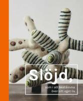 Sl&ouml;jd, som i att best&auml;mma &ouml;ver sitt eget liv