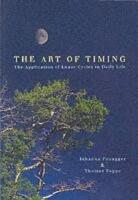 The Art Of Timing  The Application of Lunar Cycles in Daily Life