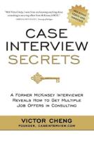 Case interview secrets : a former McKinsey interviewer reveals how to get multiple job offers in consulting