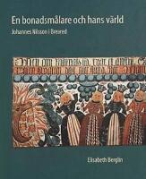En bonadsm&aring;lare och hans v&auml;rld : Johannes Nilsson i Breared