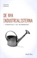 De nya industrialisterna : riskkapitalet och v&auml;lf&auml;rdsbygget