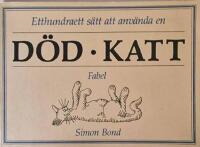 Etthundraett s&auml;tt att anv&auml;nda en d&ouml;d katt