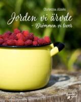 Jorden vi &auml;rvde - dr&ouml;mmen vi lever