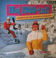 Hej 1980-tal! Nutidshistorier fr&aring;n J&auml;mtland och h&auml;rjedalen: J&auml;mten 2021