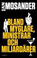 Bland myglare, ministrar och miljard&auml;rer