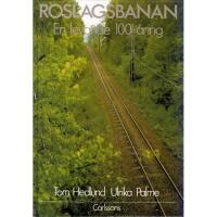 Roslagsbanan : en levande 100-åring