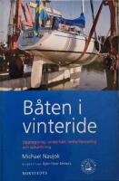 B&aring;ten i vinteride : upptagning, underh&aring;ll, vinterf&ouml;rvaring och sj&ouml;s&auml;ttning