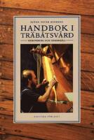 Handbok i tr&auml;b&aring;tsv&aring;rd : Renovering och underh&aring;ll