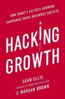 Hacking growth - how today's fastest-growing companies drive breakout success