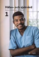 H&auml;lso- och sjukv&aring;rd 1, elevbok